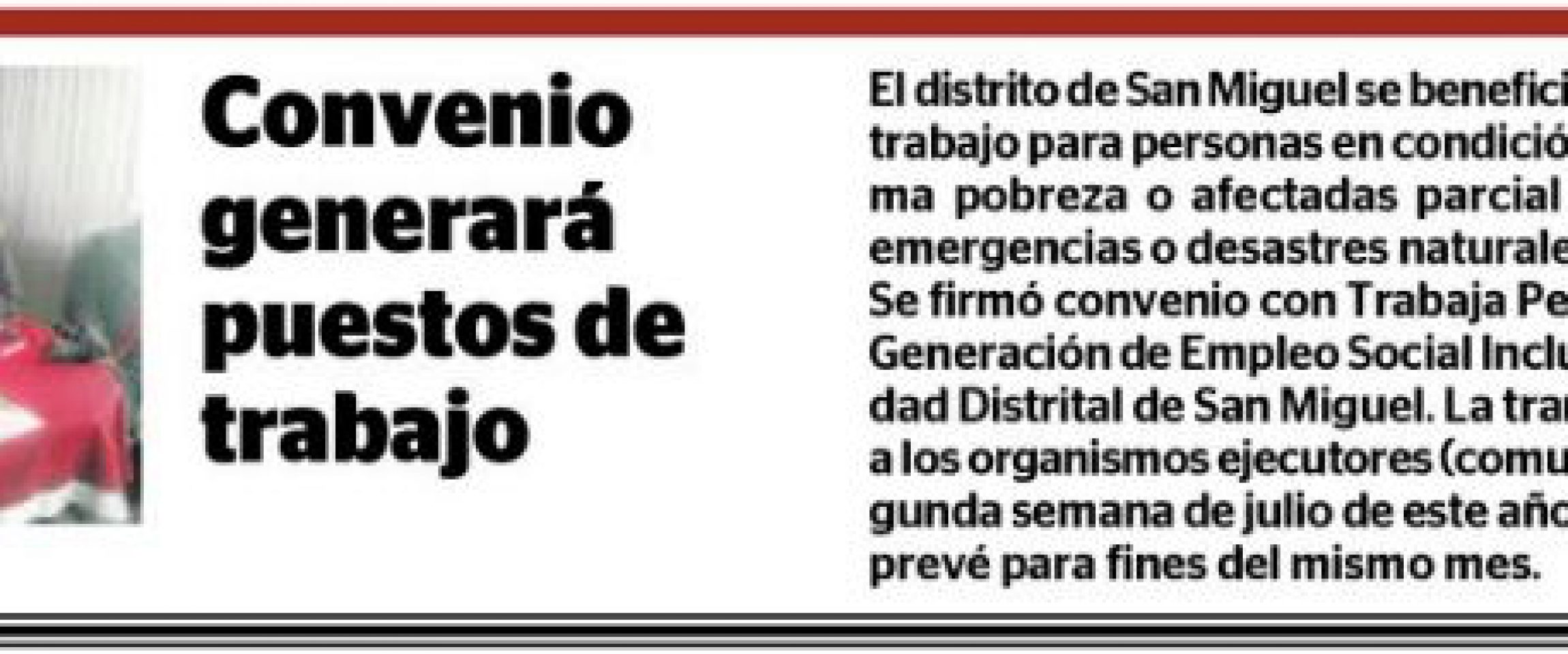 correo puno trabajaperu junio2019 Correo (Puno)
12/06/2019
El distrito de San Miguel se beneficiará con 33 puestos de trabajo para personas en condición de probreza y extrema pobreza o afectadas parcial o íntegramente por emergencias o…