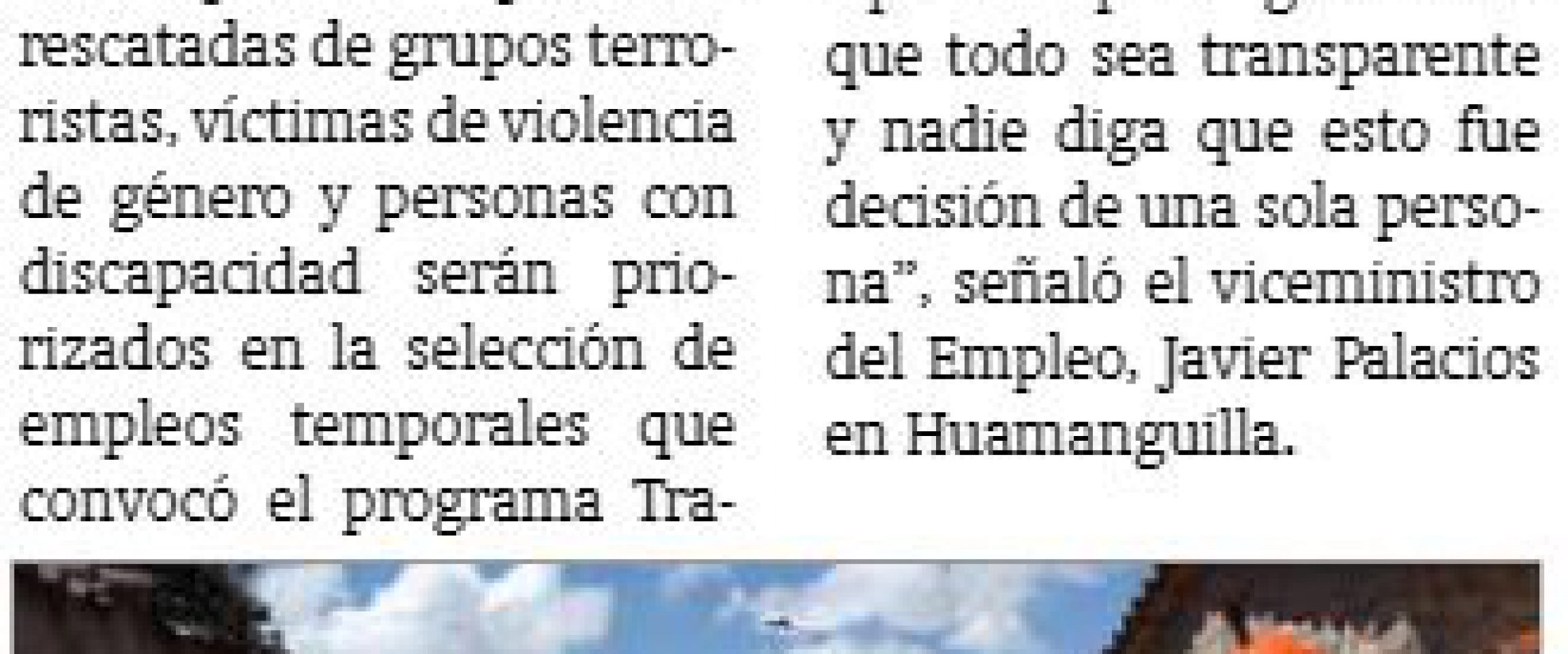 jornada trabajaperu junio2019 Jornada (Ayacucho)
27/06/2019
Las víctimas de la violencia política, personas rescatadas de grupos terroristas, víctimas de violencia de género y personas con discapacidad serán priorizados en la selección de empleos temporales que…